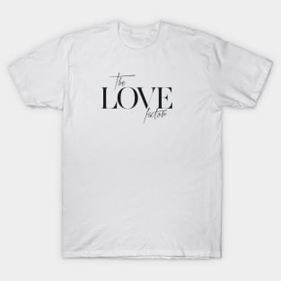 The Love Factor T-Shirt